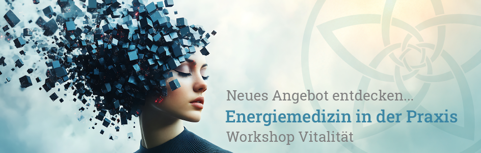 Workshop Energiemedizin